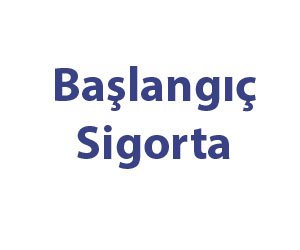 Başlangıç Si̇gorta Acentesi̇