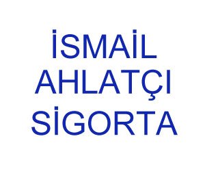 İsmai̇l Ahlatçı Si̇gorta Acentesi̇