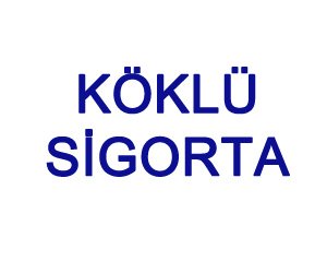 Köklü Si̇gorta Acentesi̇