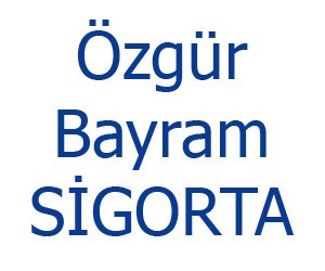 Özgür Bayram Si̇gorta Acentesi̇